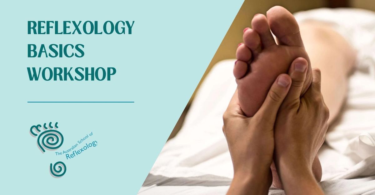 NEW REFLEXOLOGY BASICS WORKSHOP ~ Introductory Course