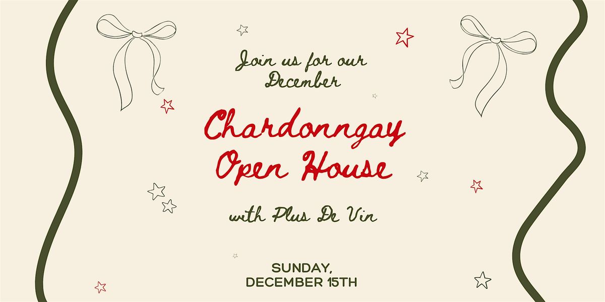 Chardonngay December Open House