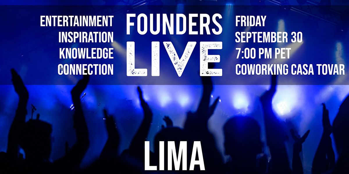 Founders Live Lima