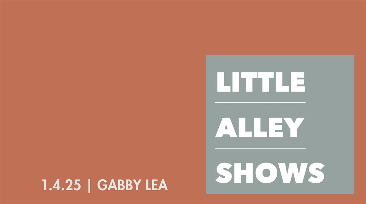 Little Alley Shows: Gabby Lea