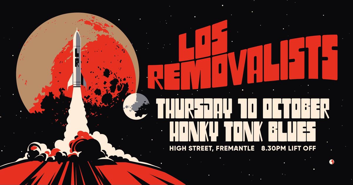 LOS REMOVALISTS @ HONKY TONK BLUES