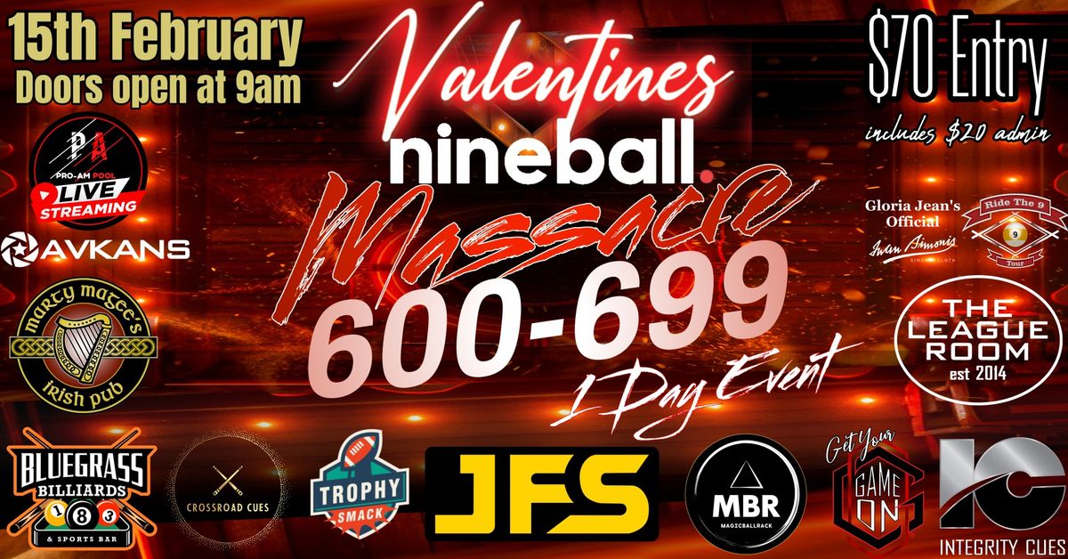 Valentines Nineball 600-699 Massacre