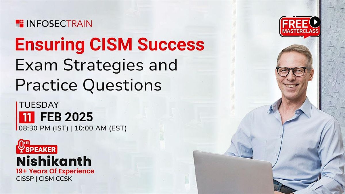 Ensuring CISM Success: Exam Strategies and Practice Questions