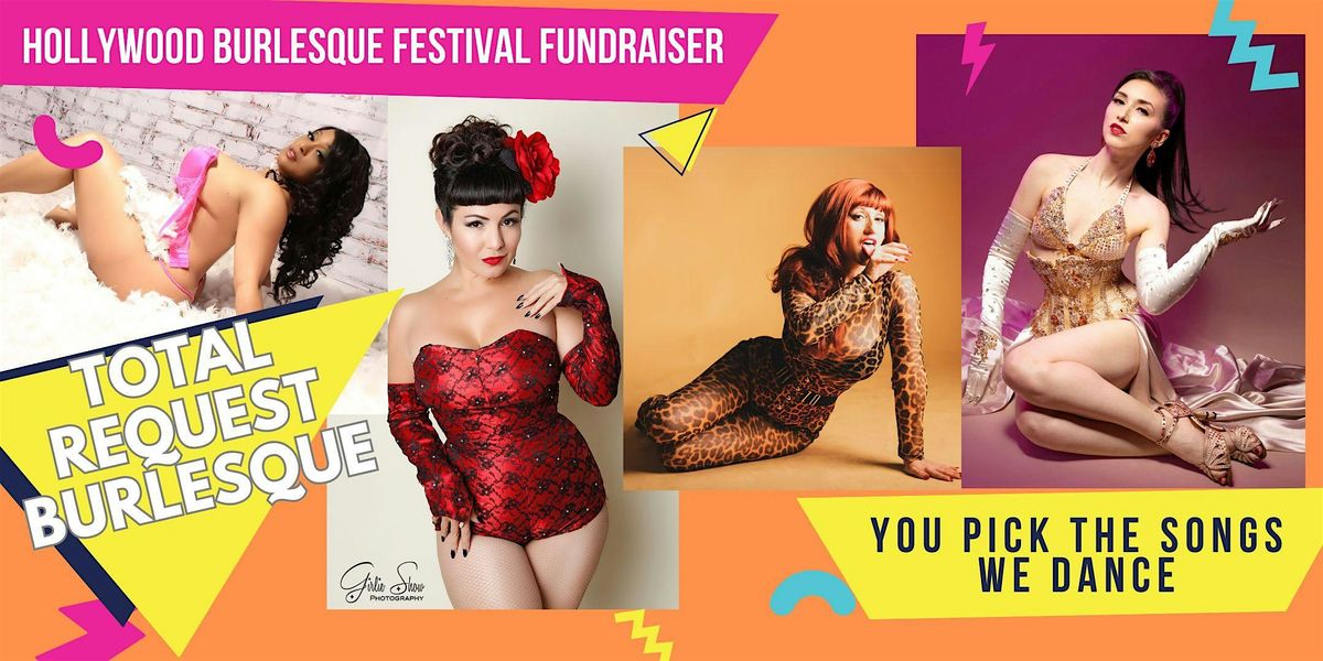 HBQFest Fundraiser - Total Request Burlesque