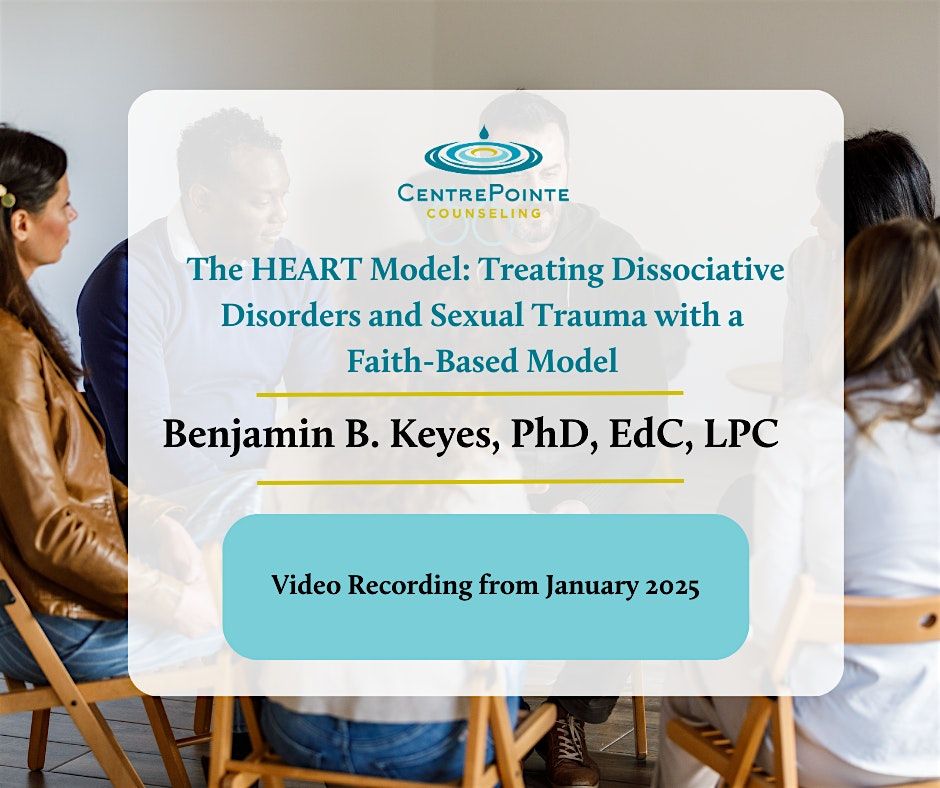 Video Recording: The HEART Model: Treating Dissociative Disorders