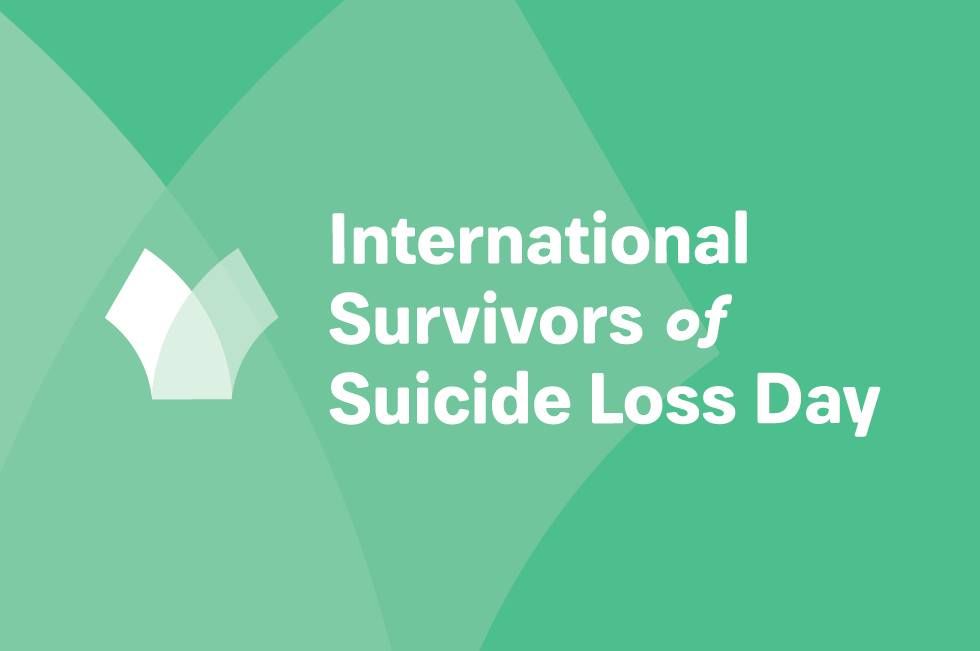 2024 International Survivors of Suicide Loss Day **In-Person Event**