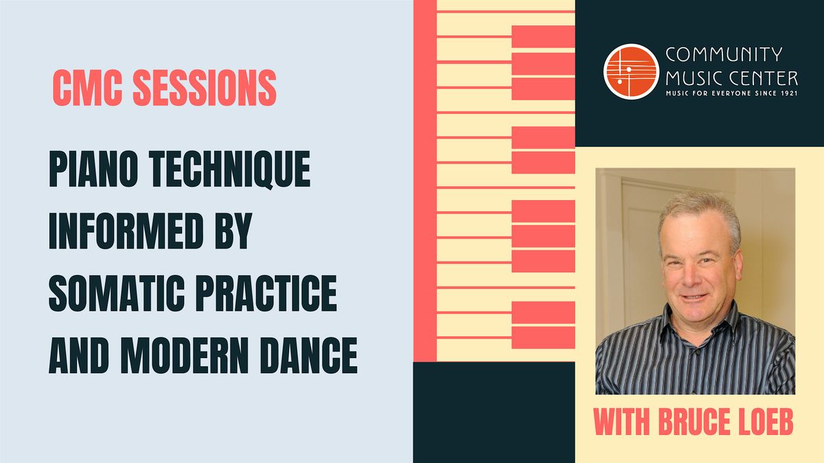 CMC Sessions: Piano Technique Informed by Somatic Practice and Modern Dance