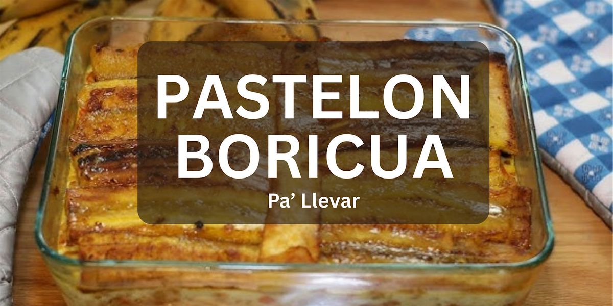 Reserva tu Pastelon de Platano Puertorique\u00f1o