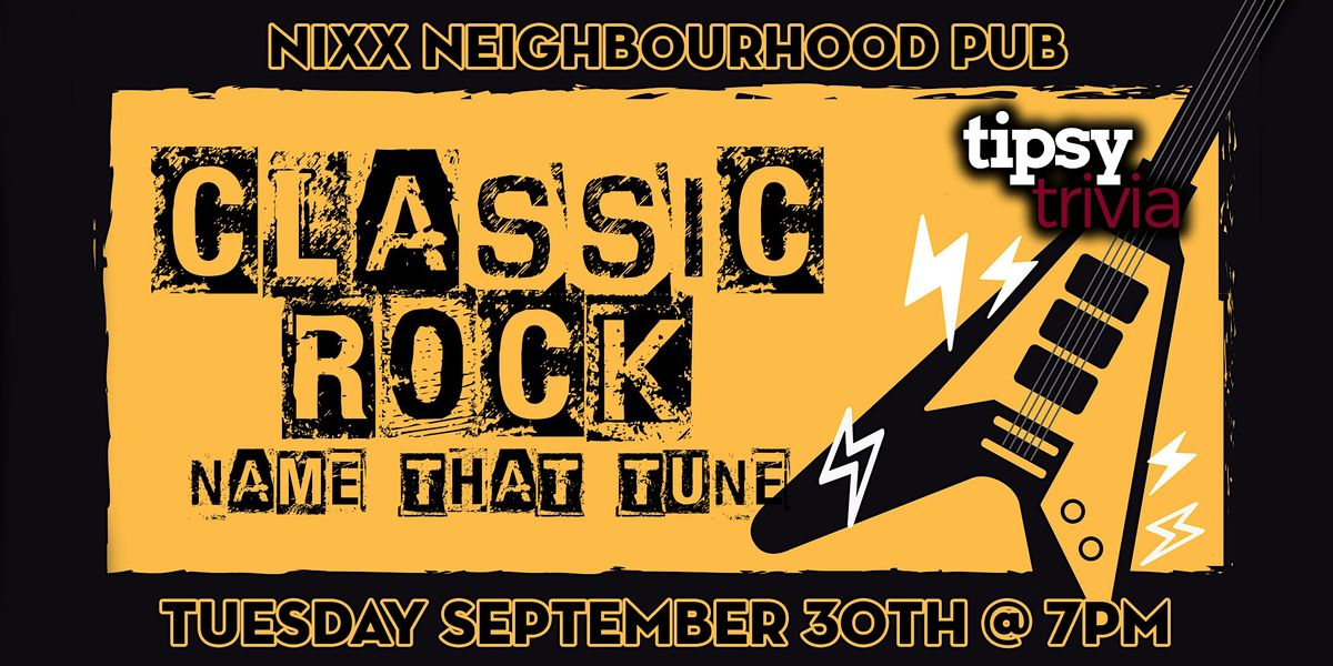 Calgary: Nixx Neighbourhood Pub - Classic Rock NTT - Sep 30, 7pm