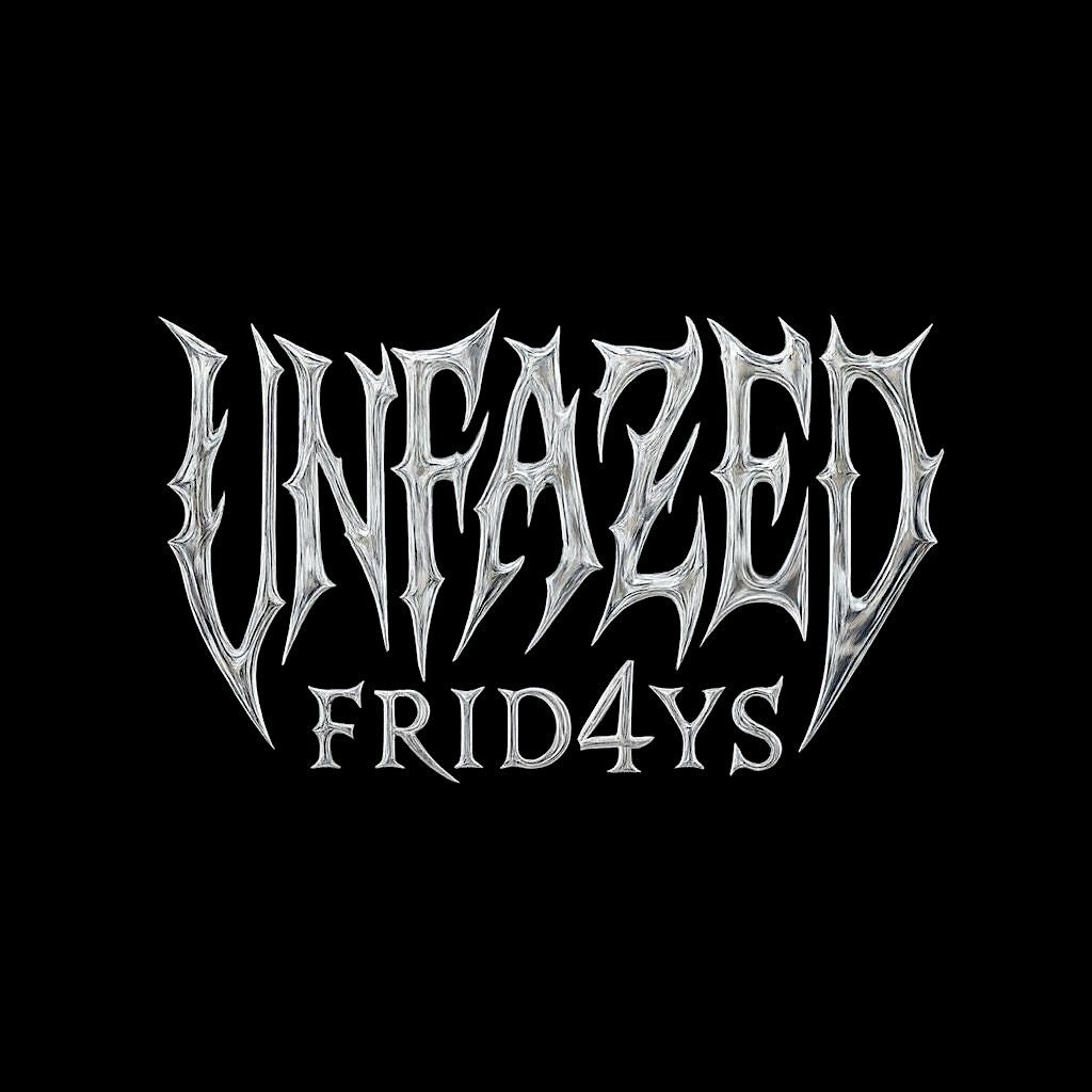 UNFAZED FRID4YS @VENU -SIDE ROOM