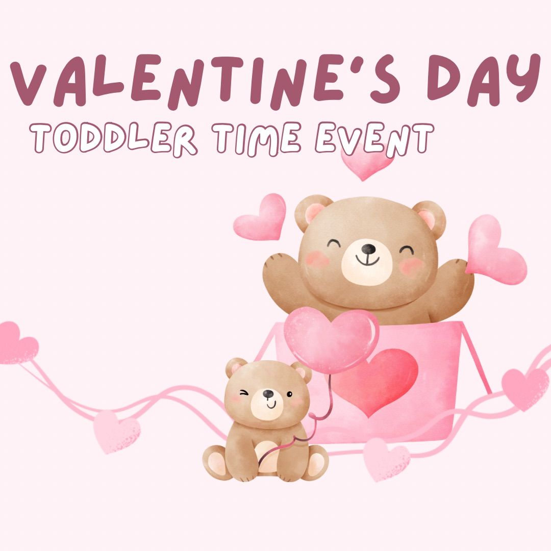 Valentine\u2019s Day Toddler Time Event