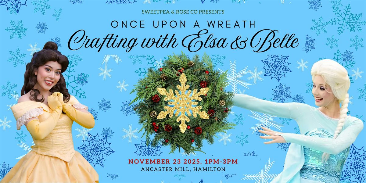 Once Upon a Wreath; Crafting with Elsa & Belle