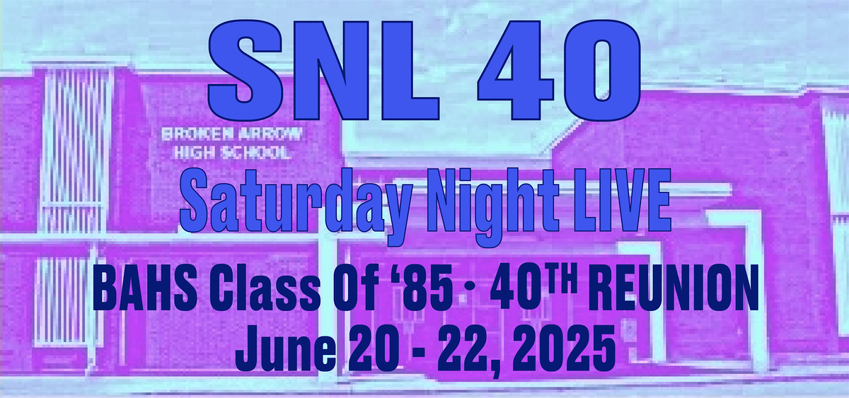 SNL 40 - BAHS Class of '85 - 40th Reunion