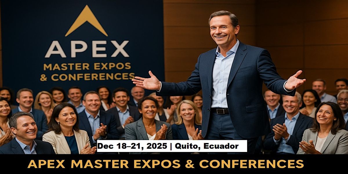 Apex Master Expos Conferences in Quito, Ecuador