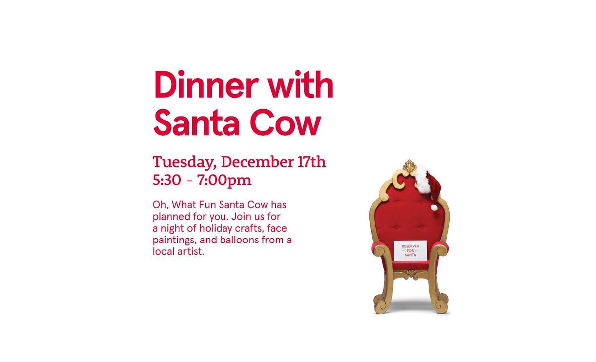 Dinner with Santa Cow 