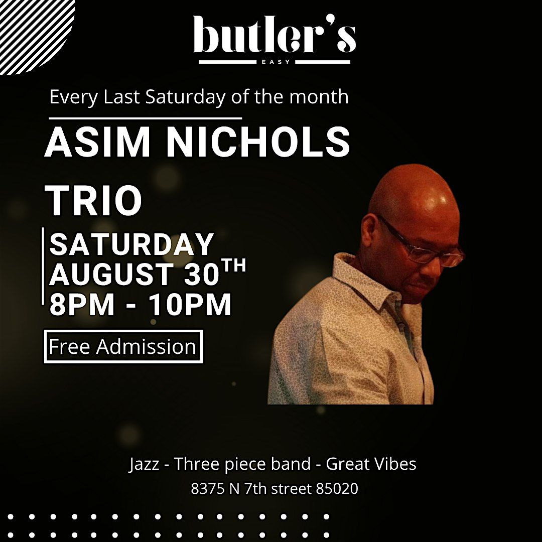 Live Music Saturdays feat. Asim Nichols Trio at Butler's Easy