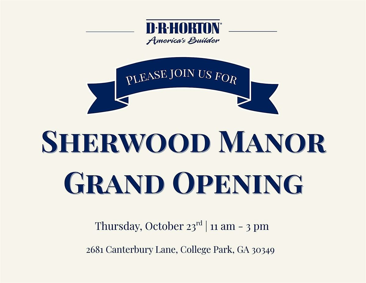 Sherwood Manor Grand Opening