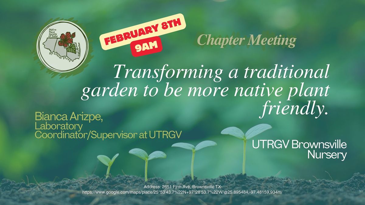 February Chapter Meeting at UTRGV Brownsville Nursery