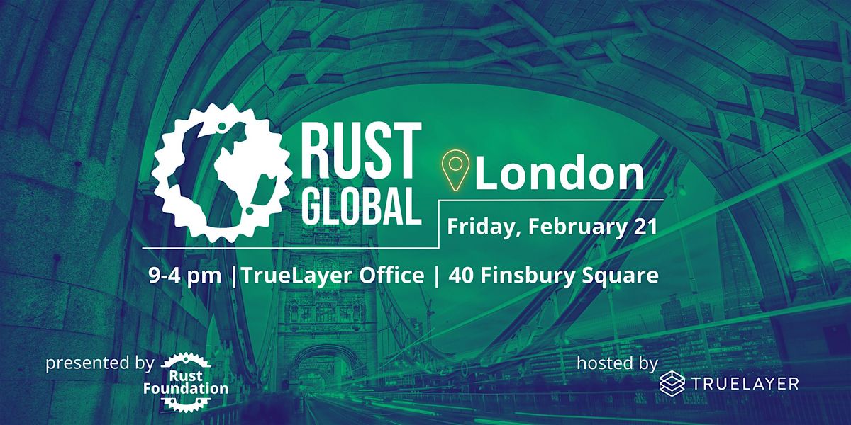 Rust Global 2025: London