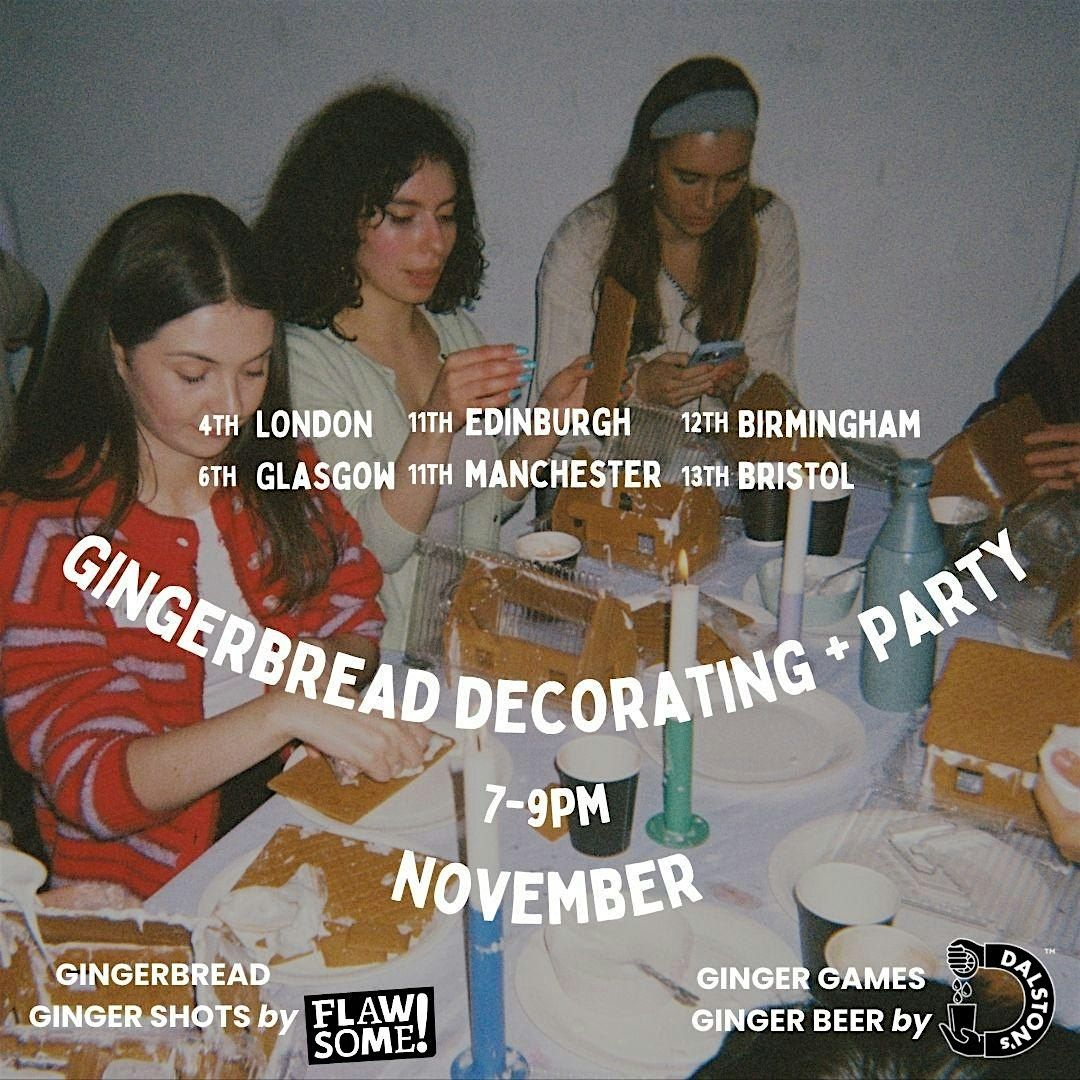 Gingerbread Decorating + Party, 7-9pm Edinburgh