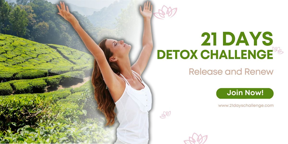 Release and Renew \u2013 21 Days Detox Challenge