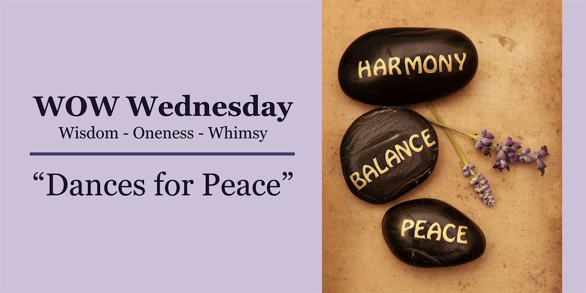 WOW Wednesday: Dances for Peace