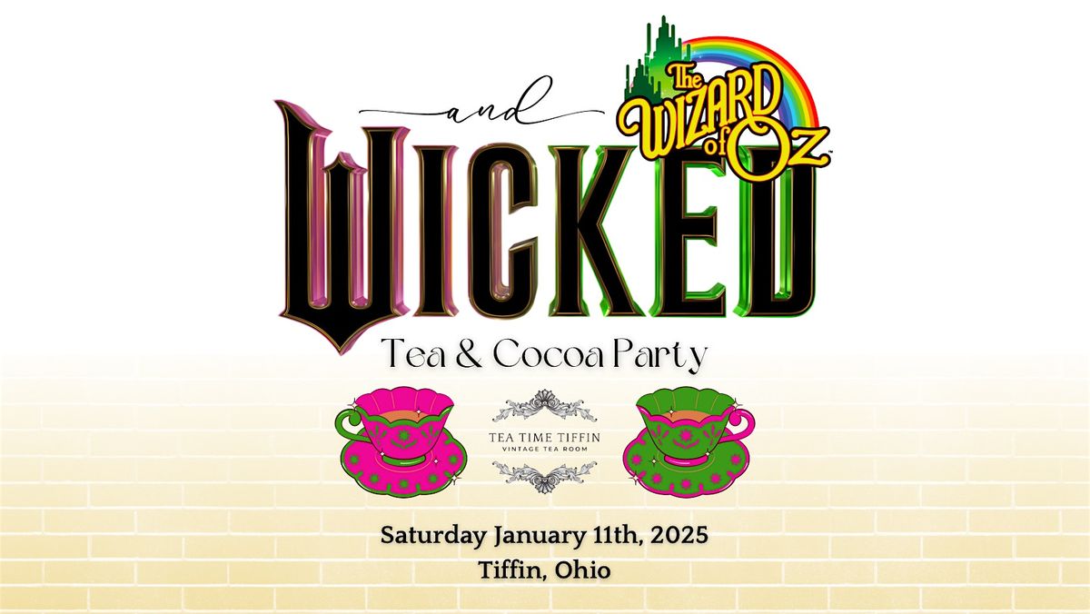 Wizard of Oz and Wicked Tea & Cocoa Party