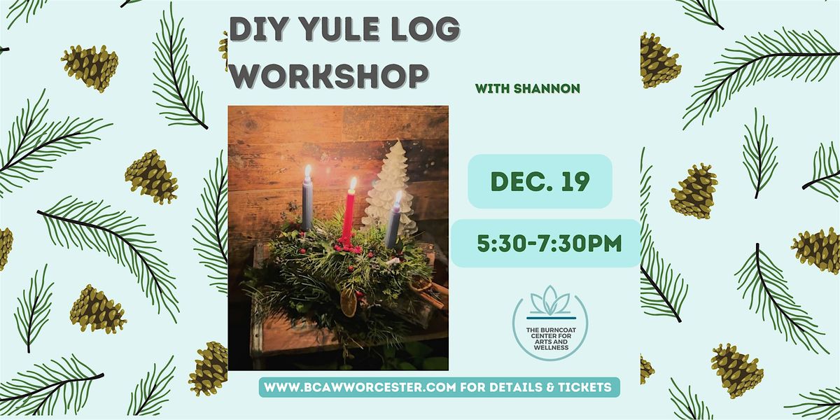 DIY Yule Log Workshop