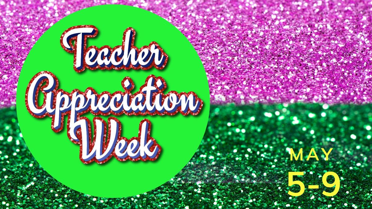 Teacher Appreciation Week 