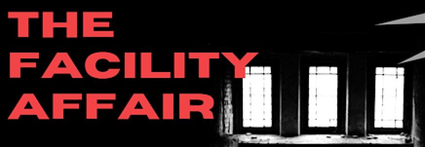 THE FACILITY AFFAIR