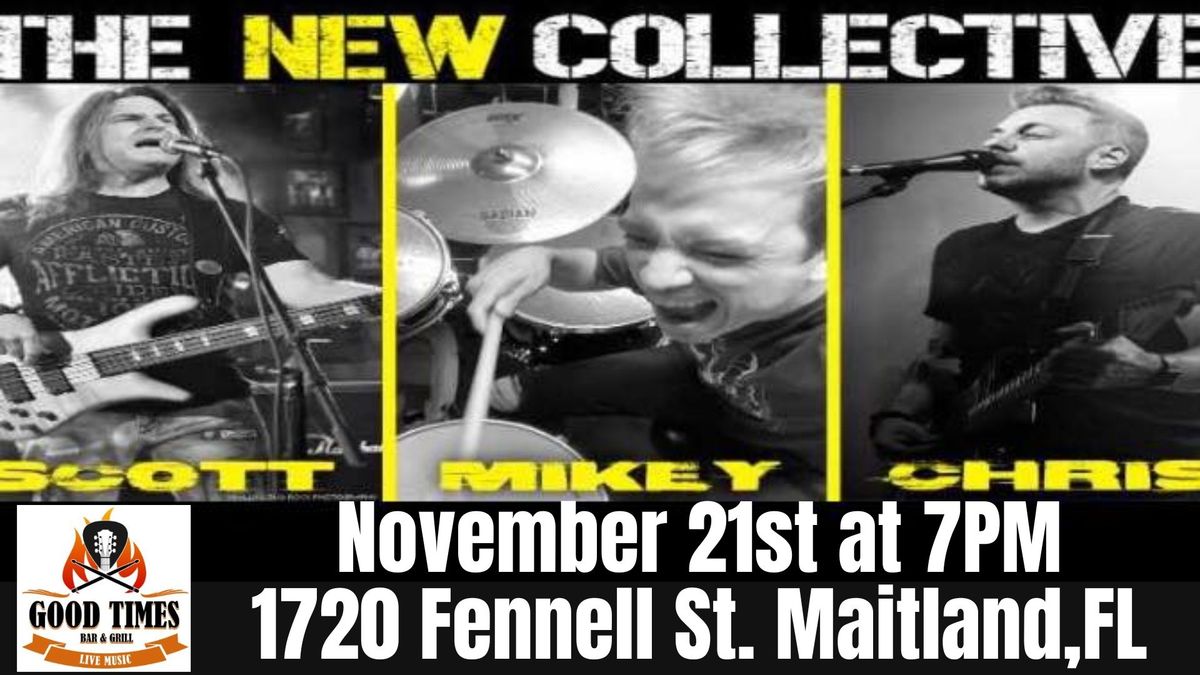 The New Collective returns to Good Times for a full night of Live music!