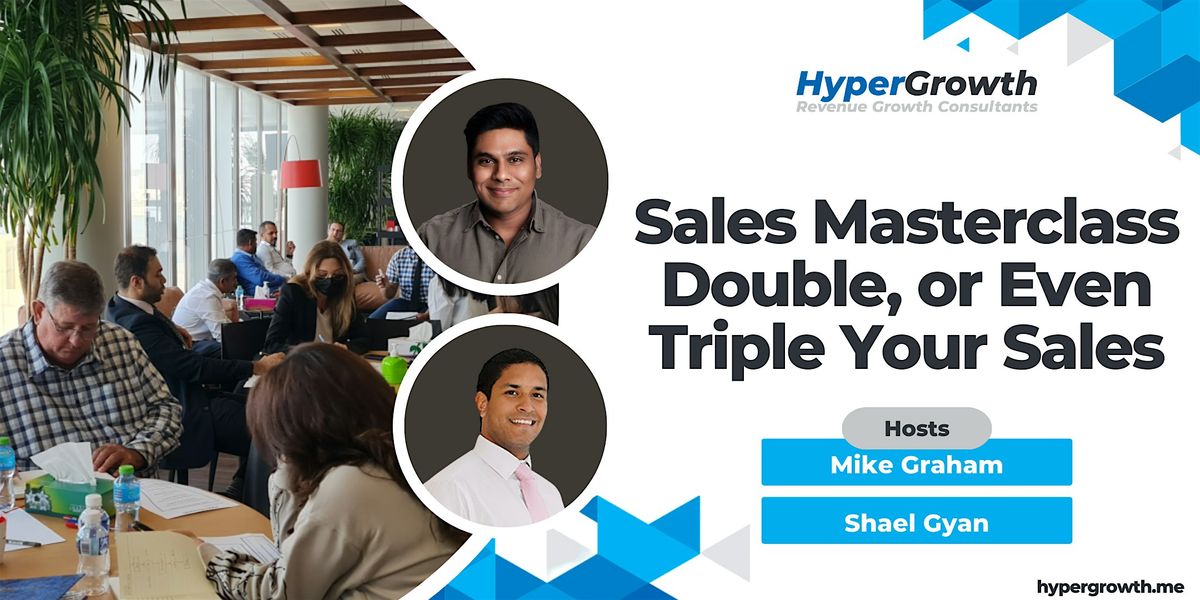 Sales Masterclass \u2013 Double, or Even Triple Your Sales