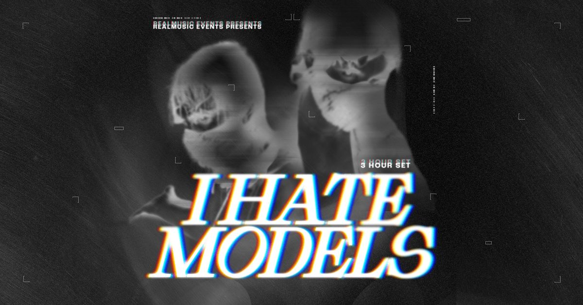 I Hate Models (3 Hour Set) at The Concourse Project