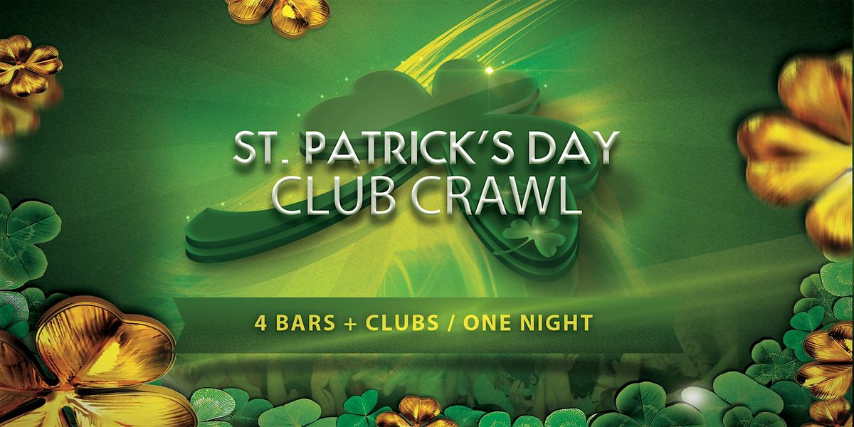 St Patrick's Day Guided Club Crawl - Saturday March 15th!