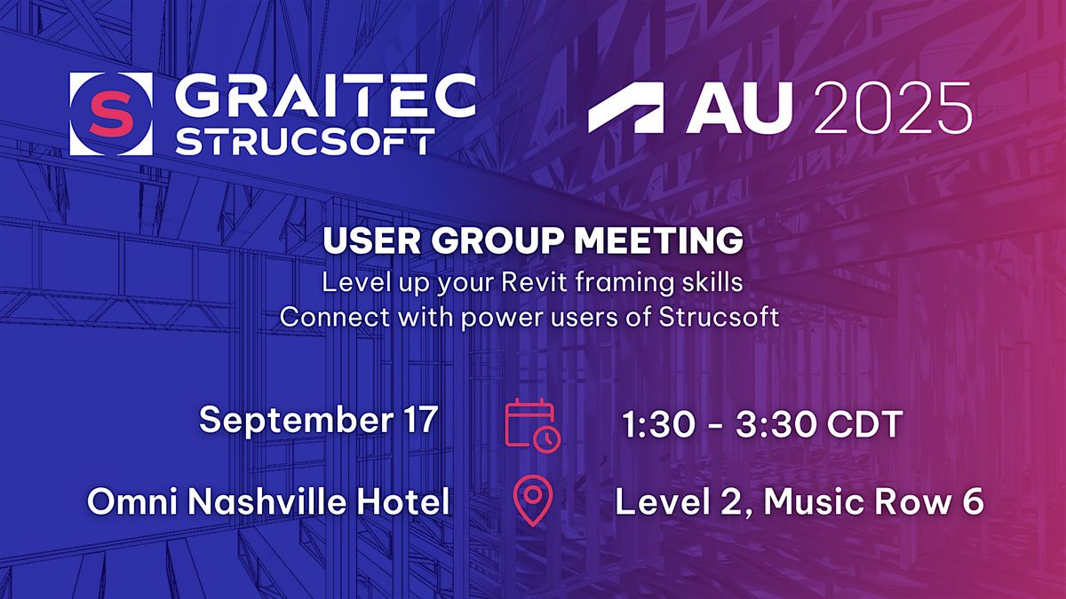 Graitec Strucsoft User Group at AU2025