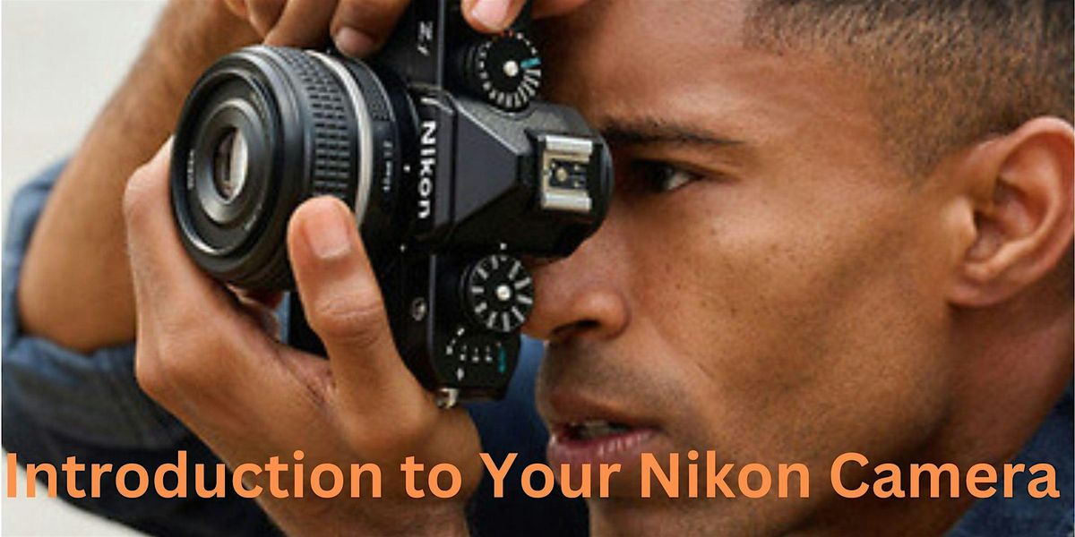 Introduction to your Nikon Camera with Kevin Carson - Samy's Pasadena