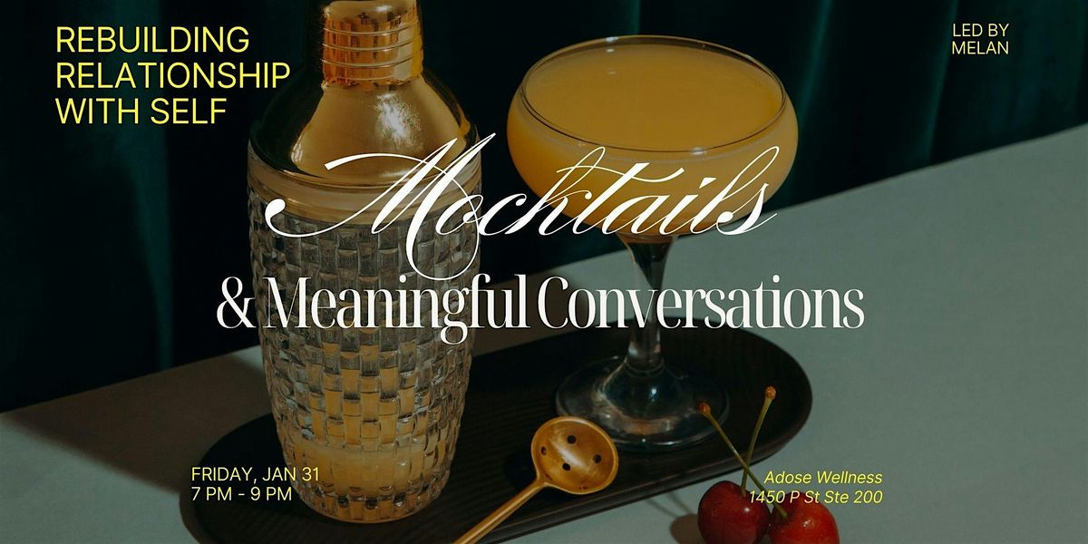 Mocktails & Meaningful Conversations: Rebuilding Relationship with Self