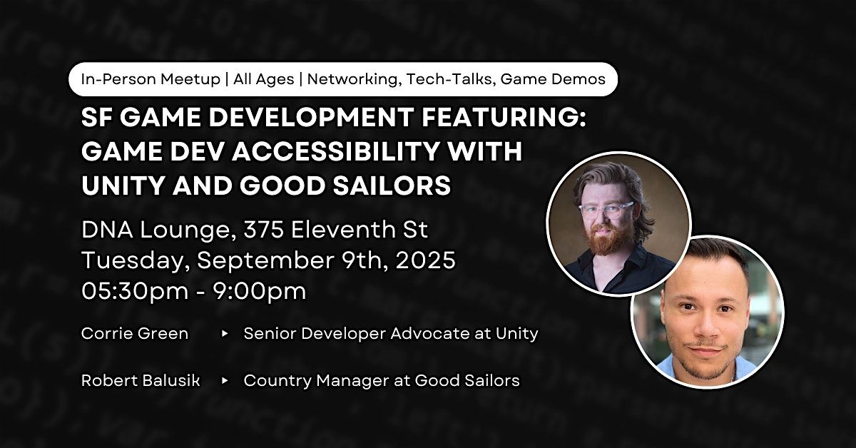SF Game Development Featuring: Game Dev Accessibility with Unity