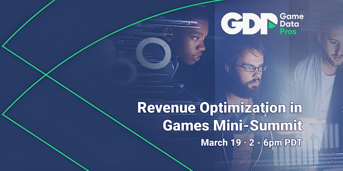 Revenue Optimization in Games Mini-Summit and Happy Hour at GDC 2025