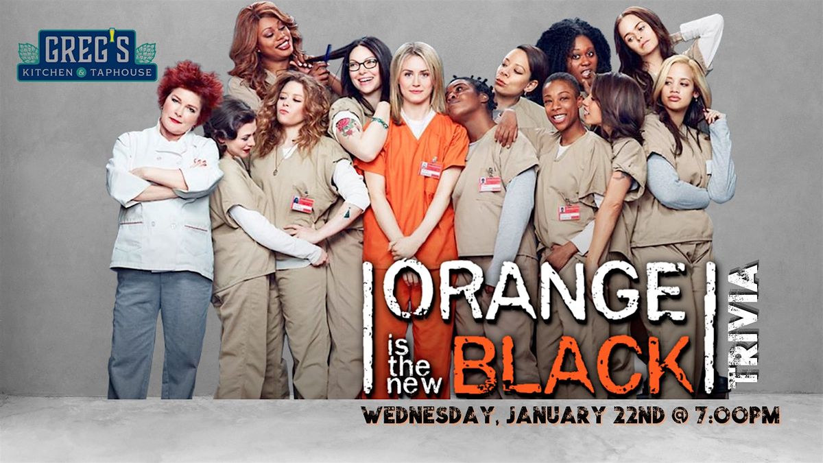 Orange is the New Black Trivia at Greg\u2019s Kitchen and Taphouse