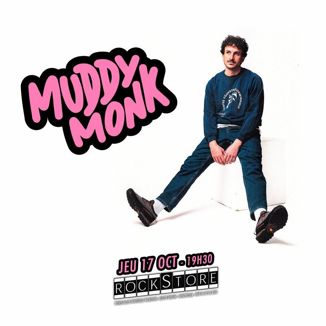 MUDDY MONK \u2022 Montpellier, Rockstore