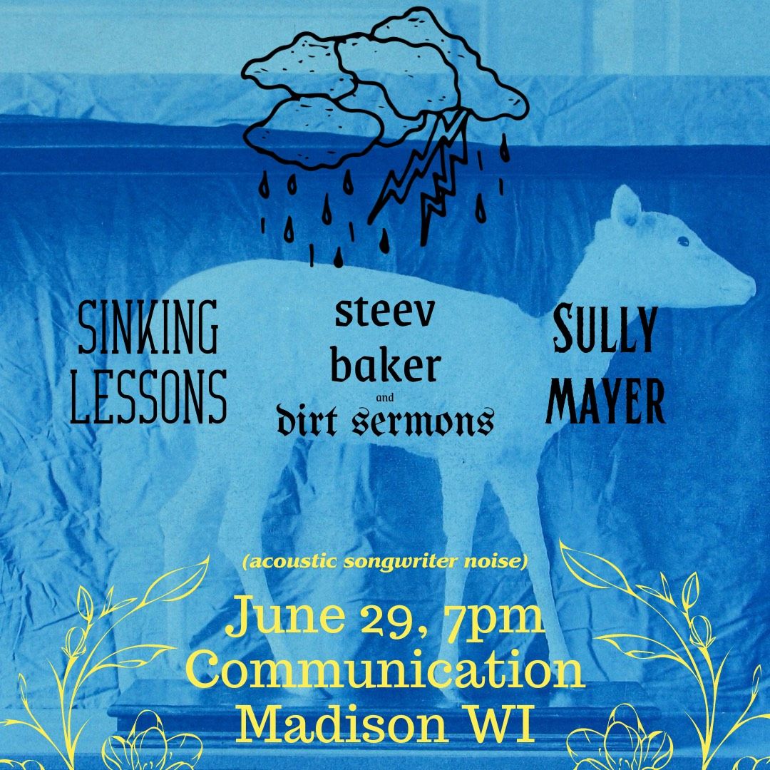 Steev Baker and Dirt Sermons \/\/ Sinking Lessons \/\/ Sully Mayer @ Communication