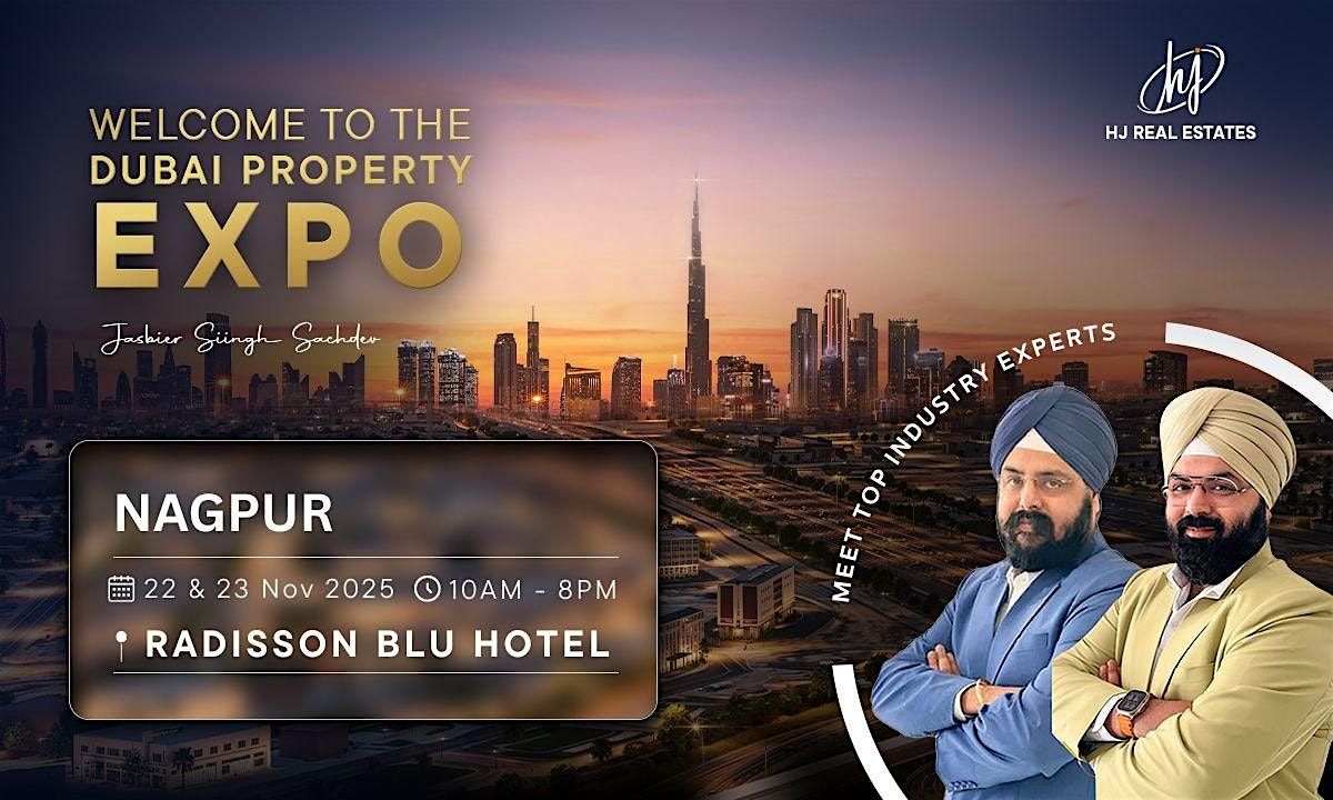 Upcoming Dubai Real Estate Expo in Nagpur 2025 | Book Your Free Ticket