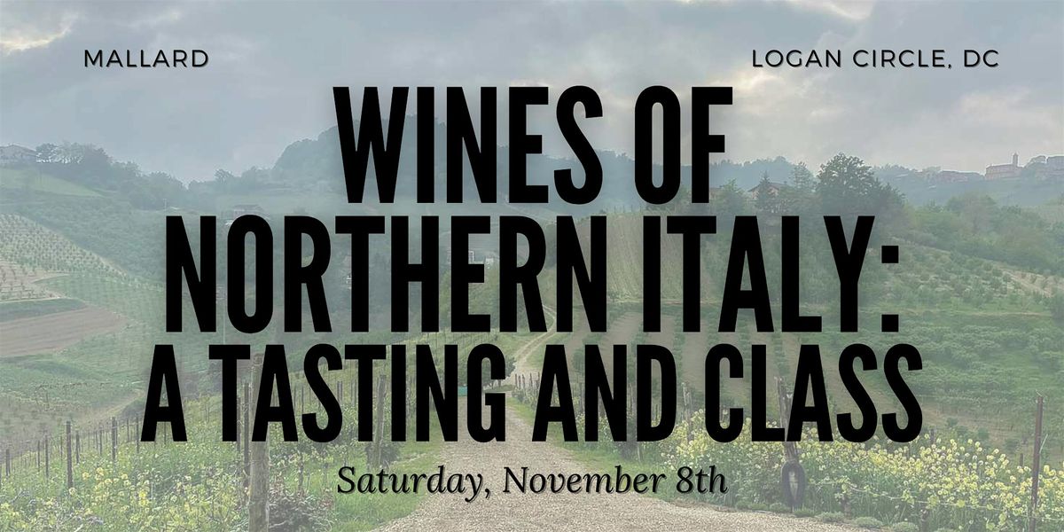 Wines of Northern Italy: A Wine Tasting and Class