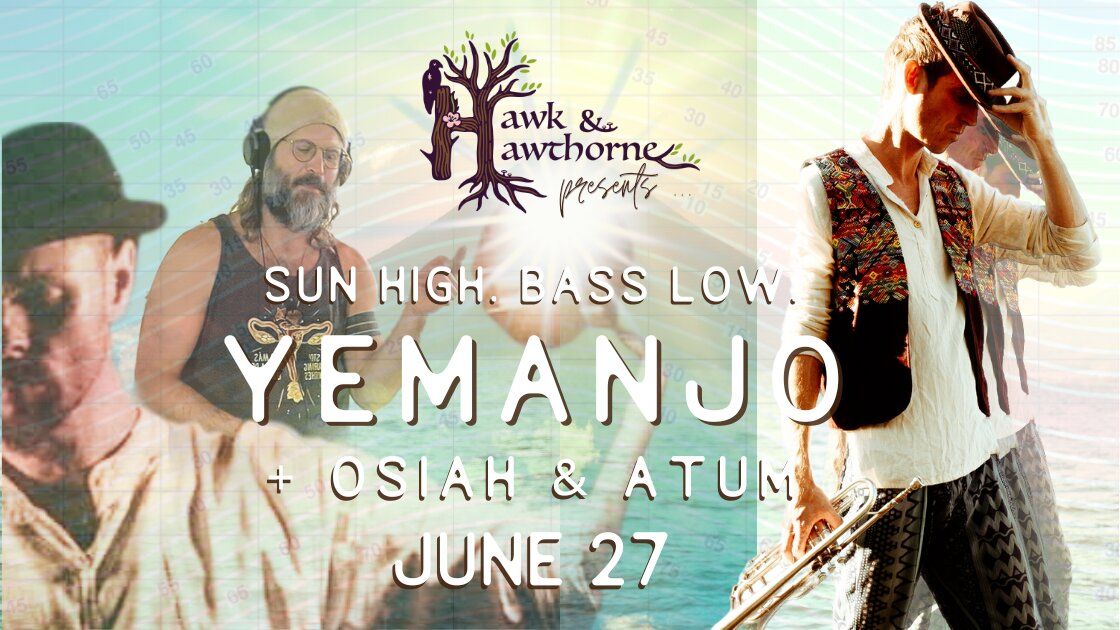 Sun High, Bass Low :: Yemanjo, Osiah & Atum