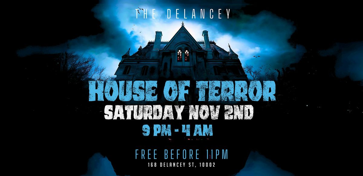 HOUSE OF TERROR AT THE DELANCEY