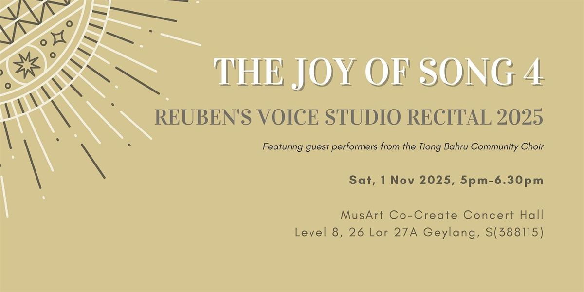 The Joy of Song 4 :   Reuben Lai Voice Studio\u00a0Recital\u00a02025