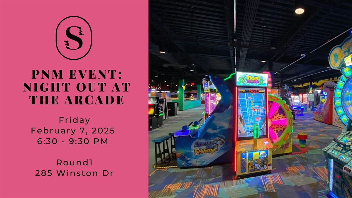 SoSF PNM Event: Night Out at the Arcade