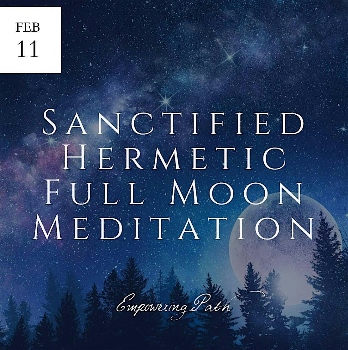 Sanctified Hermetic Full Moon Meditation