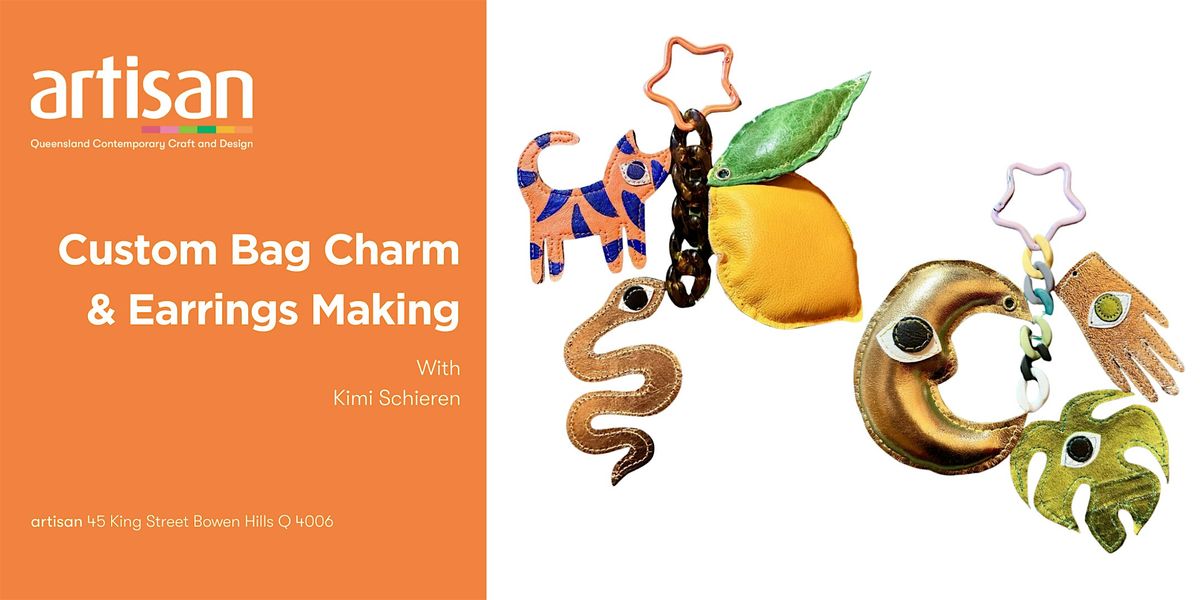WORKSHOP \/\/ Custom Bag Charm and Earrings Making with Kimi Schieren